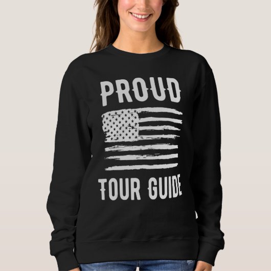 Proud Tour Guide Profession American Flag スウェットシャツ (正面)