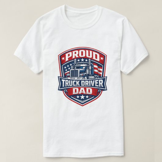 Proud Truck Driver Dad Badge T-Shirt Tシャツ (デザイン正面)