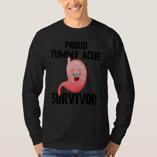 Proud Tummy ache survivor 1 Tシャツ (正面)