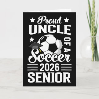 Proud Uncle Of A Soccer Senior 2026 Graduation  カード