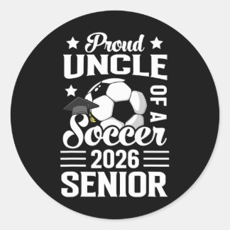 Proud Uncle Of A Soccer Senior 2026 Graduation  ラウンドシール