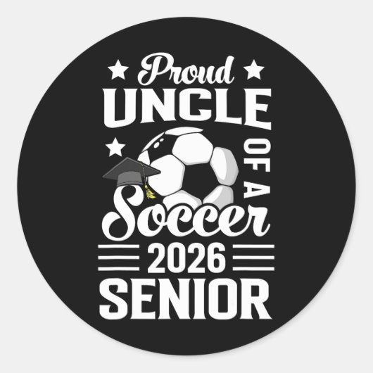 Proud Uncle Of A Soccer Senior 2026 Graduation  ラウンドシール (正面)