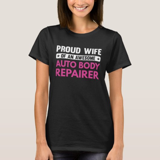 Proud Wife Of An Awesome Auto Body Repairer Tシャツ (正面)