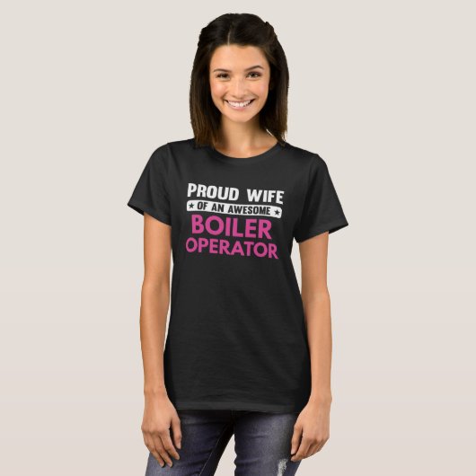 Proud Wife Of An Awesome Boiler Operator Tシャツ (正面フル)