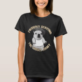 Proudly Serving The Bble Army Funny Meme Dog  Tシャツ (正面)