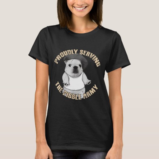 Proudly Serving The Bble Army Funny Meme Dog  Tシャツ (正面)