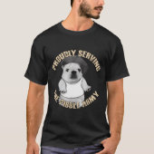 Proudly Serving The Bble Army Funny Meme Dog Tシャツ (正面)