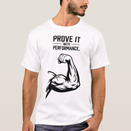 Prove It Minimalist Typography T-Shirt - Bold Acco Tシャツ
