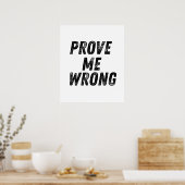 Prove Me Wrong Poster | Motivational Minimalist ポスター (キッチン)