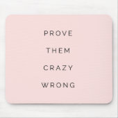 Prove Them Reght やる気を起こさせる引用文赤面Pink マウスパッド (正面)
