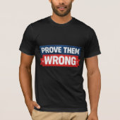 Prove Them Wrong Motivation Design Tシャツ (正面)