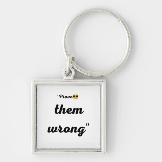 "Prove them wrong "Motivational keychain キーホルダー (正面)
