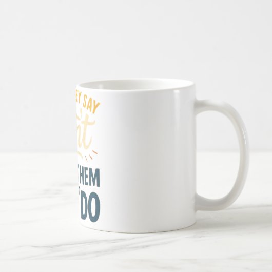 Prove Them Wrong Mug コーヒーマグカップ (右)