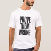 Prove Them Wrong Tシャツ (正面)