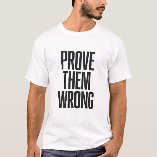 Prove Them Wrong Tシャツ (正面)