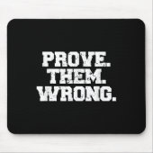 Prove Them Wrong Workout Training Motivation Logo  マウスパッド (正面)