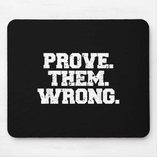 Prove Them Wrong Workout Training Motivation Logo  マウスパッド (正面)