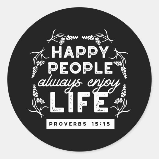 Proverbs 15:15のクリスチャンに励ましの言葉 ラウンドシール (正面)