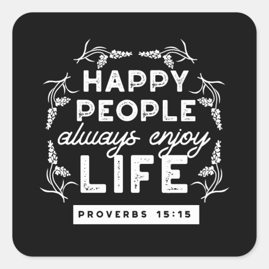 Proverbs 15:15のクリスチャンに感動を与える名言 スクエアシール (正面)