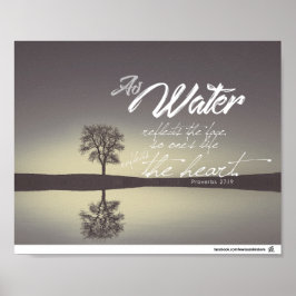 Proverbs 27:19 - As water reflects the face ポスター