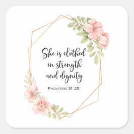 Proverbs 31:25 Strength and Dignity Floral  スクエアシール
