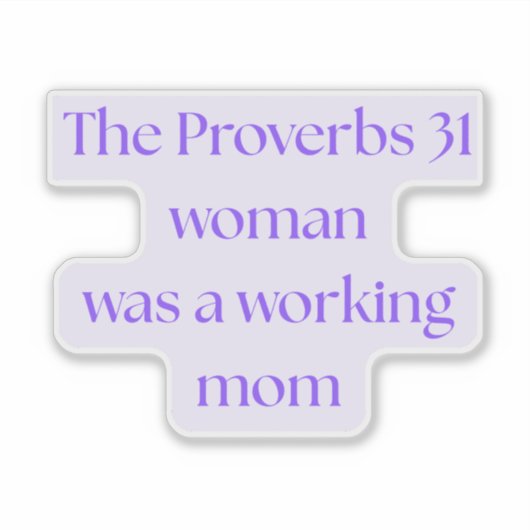 Proverbs 31 Woman Was A Working Mom シール (正面)
