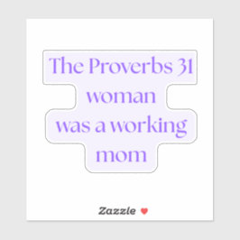 Proverbs 31 Woman Was A Working Mom シール