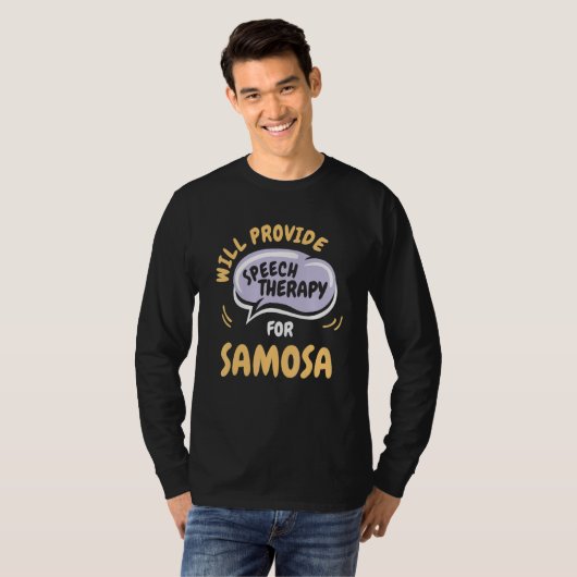 Provide Speech Therapy for Samosa  Speech Patholog Tシャツ (正面フル)