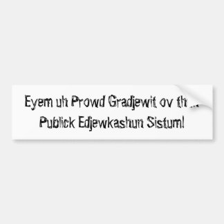 Prowd Gradjewit ovのthuhPublick Edjewkas… バンパーステッカー