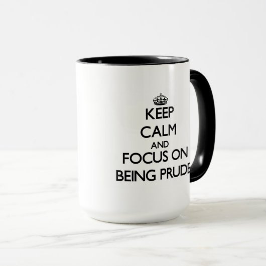 Prudeがあることの平静そして焦点を保って下さい マグカップ (正面右)