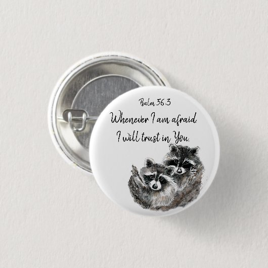 Ps 56:3私が恐れたとき、私はあなたを信頼する引用文 缶バッジ (正面&裏面)