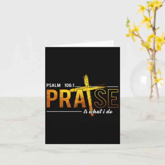 Psalm 100_1 Praise Is What I Do Worship Christian  カード (黄色い花)