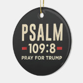 Psalm 109:8 Pray for Trump Religion inauguration  セラミックオーナメント (左)