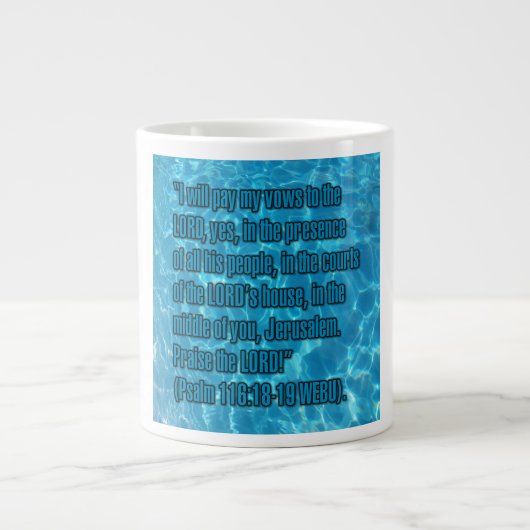 Psalm 116:18-19 WEBU Mug ジャンボコーヒーマグカップ (正面)
