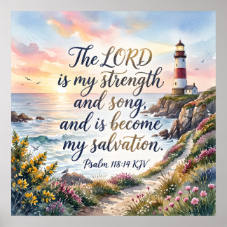 Psalm 118:14 KJV The Lord is my strength and song ポスター
