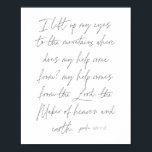 Psalm 121:1-2スクリプト ポスター<br><div class="desc">私は私の目を山に持ち上げ救済て自分が出る所で自分の目を持ち上げ来る？天国と地球の主の主から私の目を持ち上げます。-Psalm 121:1-2スクリプト</div>