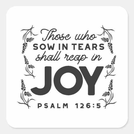 Psalm 126:5 Scripture Typography – Reap in Joy スクエアシール (正面)
