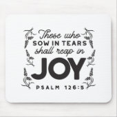 Psalm 126:5 Scripture Typography – Reap in Joy マウスパッド (正面)