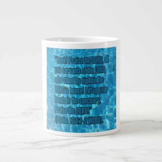 Psalm 134:1-2 WEBU Mug ジャンボコーヒーマグカップ (正面)