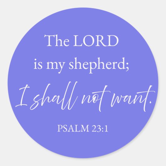 Psalm 23:1 Christian Sticker I Shall Not Want  ラウンドシール (正面)