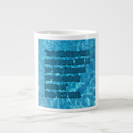 Psalm 40:11 WEBU Mug ジャンボコーヒーマグカップ (正面)