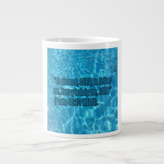 Psalm 40:13 WEBU Mug ジャンボコーヒーマグカップ (正面)