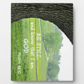 Psalm 46:10静かに、私が神であることを知って。 フォトプラーク (正面)