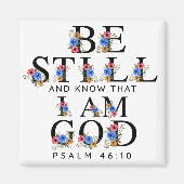Psalm 46:10 Be Still and Know Floral Letters マグネット (正面)
