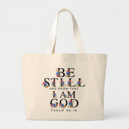 Psalm 46:10 Be Still and Know Floral Letters ラージトートバッグ