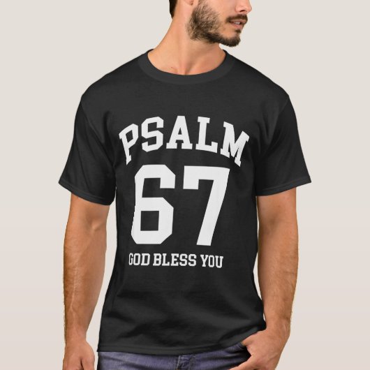 Psalm 67 Christian 6 7 Six Seven Jesus Funny Meme  Tシャツ (正面)
