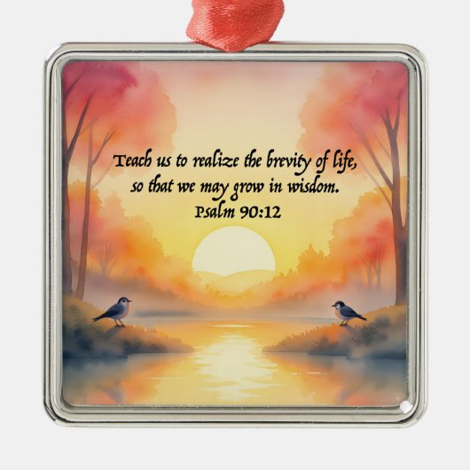 Psalm 90:12. Teach us to realize brevity life メタルオーナメント (正面)