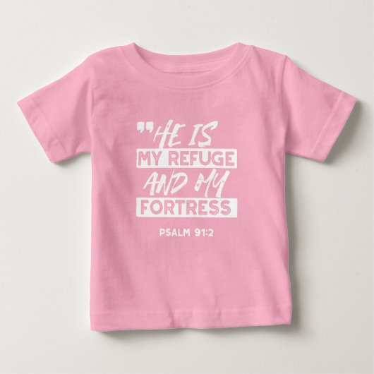 Psalm 91:2 – My Refuge and My Fortress Christian ベビーTシャツ (正面)