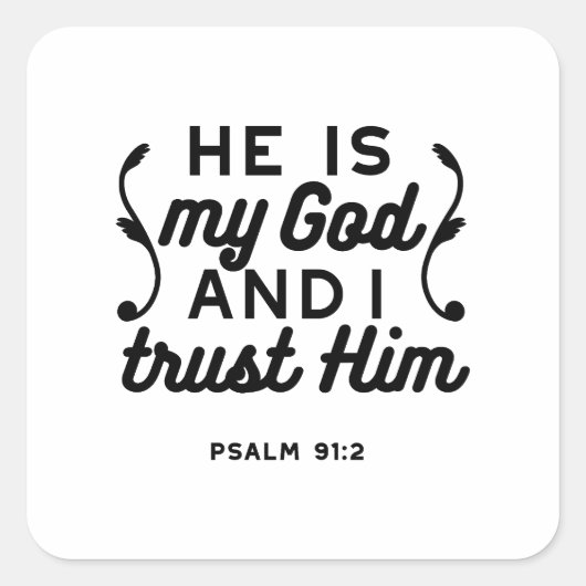 Psalm 91:2 – Trust in God Christian Bible Verse スクエアシール (正面)