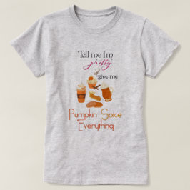 PSL - Me Pumpkin与え Spice Everything Tシャツ